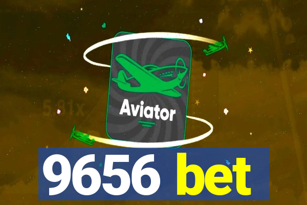 9656 bet